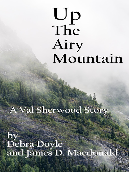 Title details for Up the Airy Mountain by James D. Macdonald - Available
